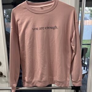 Pink Sweatshirt with Inspirational Text